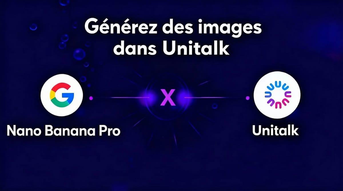 Nano Banana Pro est sur Unitalk : générez et éditez des images